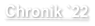 Chronik `22